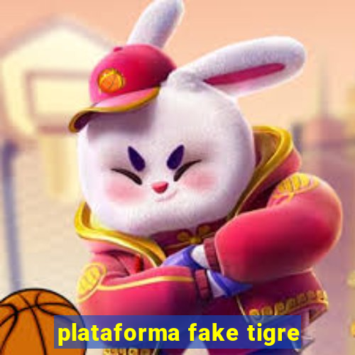 plataforma fake tigre